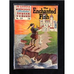 Classic Illustrated Junior #539  - The Enchanted Fish