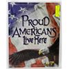 Image 1 : PROUD AMERICANS LIVE HERE METAL SIGN