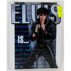 ELVIS IS..... METAL SIGN