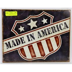 MADE IN AMERICA METAL SIGN.