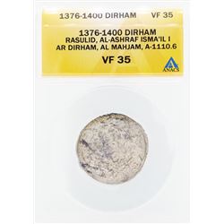 1376-1400 Dirham Rasulid Al Ashraf Isma IL I AL Mahjam Coin ANACS VF35