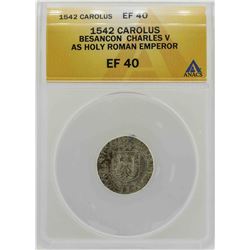 1542 Besancon Charles V Holy Roman Emperor Coin ANACS XF40