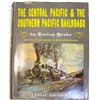Image 1 : Central Pacific & The Southern Pacific Railroads by Beebe