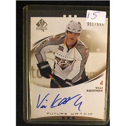 2007-08 SP Authentic Ville Koistinen 901/999 Auto Rookie Future Watch RC