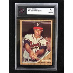 1962 TOPPS #30 ED MATHEWS (8 NMM) KSA GRADED