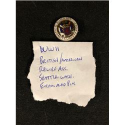 WW II BRITISH/ AMERICAN RELIEF ASSOCIATION ENAMELED PIN (SEATTLE WASHINGTON)