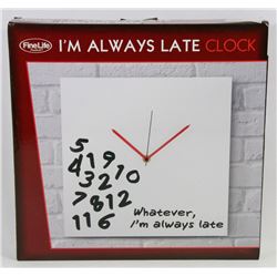 FINE LIFE I'M ALWAYS LATE CLOCK