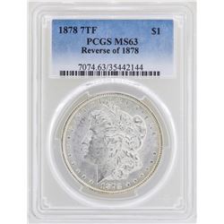 1878 7TF Reverse of 1878 $1 Morgan Silver Dollar Coin PCGS MS63