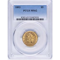 1893 $5 Liberty Head Half Eagle Gold Coin PCGS MS62