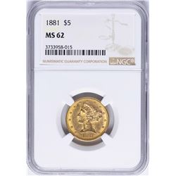 1881 $5 Liberty Head Half Eagle Gold Coin NGC MS62
