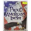 Image 1 : PROUD AMERICANS METAL SIGN.