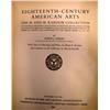 Image 1 : A BOOK TITLED "M. AND M. KAROLIK COLLECTION OF EIGHTEENTH CENTURY AMERICAN ARTS", 1941