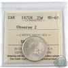 Image 1 : 25-cent 1871H Obverse 2 ICCS Certified MS-65  An exceptionally rare coin with choice eye appeal. Tie