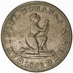 UNITED STATES: Hard Times token, 1838 (11.09g), HT-81, nearly VF, AM I NOT A WOMAN & A SISTER