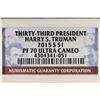 Image 3 : 2015-S HARRY S. TRUMAN DOLLAR NGC PF70 ULTRA CAMEO