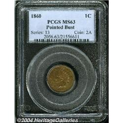 1860[1C] Pointed Bust MS63 PCGS.