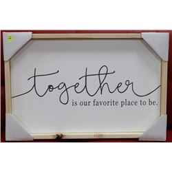 23 X 15 RUSTIC FRAMED PICTURE "TOGETHER IS OUR