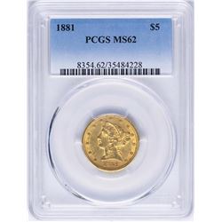 1881 $5 Liberty Head Half Eagle Gold Coin PCGS MS62