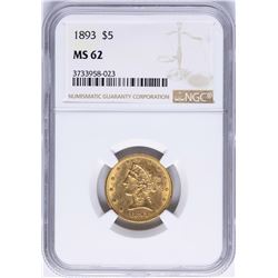 1893 $5 Liberty Head Half Eagle Gold Coin NGC MS62
