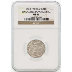 Year 19 India Rupee Bengal Presidency Coin NGC MS63