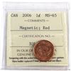 Image 1 : 2006 Canada 1-cent Magnetic ICCS Certified MS-65 Red
