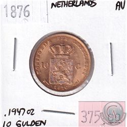 1876 Netherlands 10 Gulden Almost Uncirculated. Contains .1947oz Fine Gold.