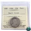 Image 1 : 25-cent 1906 Small Crown ICCS Certified Fair. Rare variety!