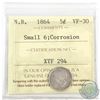 Image 1 : 1864 New Brunswick 5-cent  Small 6 ICCS Certified VF-30 (Corrosion).