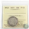 Image 1 : 1873 Newfoundland 20-cent  ICCS Certified F-12.