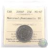 Image 1 : 2006P Montreal 25-cent ICCS Certified MS-67 NBU