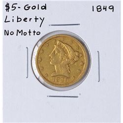 1849 No Motto $5 Liberty Head Half Eagle Gold Coin