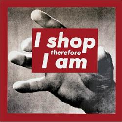 UNTITLED (I SHOP THEREFORE I AM)