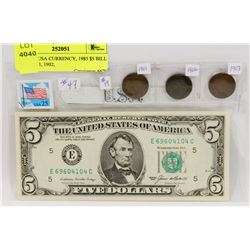 LOT OF USA CURRENCY, 1985 $5 BILL AND 1901, 1902,