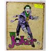 Image 1 : THE JOKER REPLICA TIN SIGN.