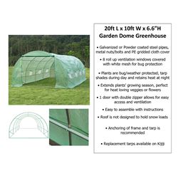 DOME GREENHOUSE, 20' LONG X 10FTW X 6.7FT HIGH