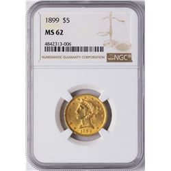 1899 $5 Liberty Head Half Eagle Gold Coin NGC MS62