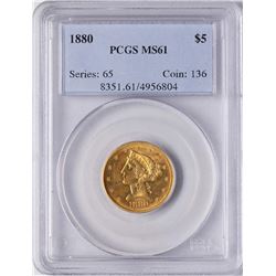 1880 $5 Liberty Head Half Eagle Gold Coin PCGS MS61