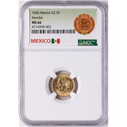 1945 Mexico 2.5 Pesos Restrike Gold Coin NGC MS66