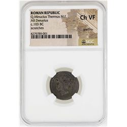c.103 Roman Republic Q. Minucius Thermus M.f. Ancient Coin NGC CH VF