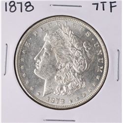1878 7TF $1 Morgan Silver Dollar Coin