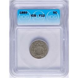 1880 Shield Nickel Coin ICG F12