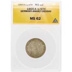 1865-A Germany-Anhalt-Dessau 1/6TH Coin ANACS MS62