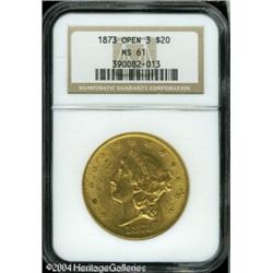1873 $20 Open 3 MS61 NGC. A moderately abraded but 1873 $20 Open 3 MS61 NGC.