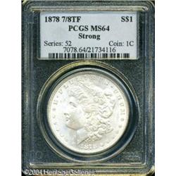 1878 7/8TF S$1 Strong MS64 PCGS. VAM-39. An essent 1878 7/8TF S$1 Strong MS64 PCGS.