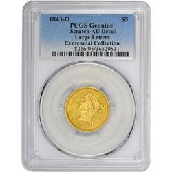 1843-O Large Letters. Genuine – Scratch – AU Details PCGS.