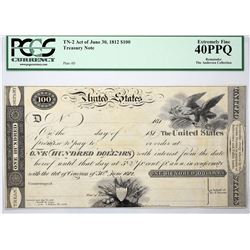Fr. TN-2 $100 Plate D. Act of June 30, 1812. PCGS XF-40 PPQ.