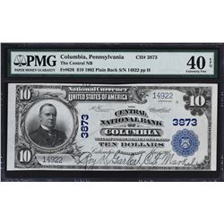 Columbia, Pennsylvania. 1902 $10 Plain Back. Fr. 626. Central NB. Charter 3873. PMG Extremely Fine 4