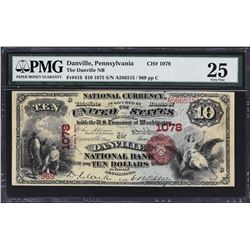 Danville, Pennsylvania. 1875 $10. Fr. 416. Danville NB. Charter 1078. PMG Very Fine 25.