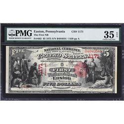 Easton, Pennsylvania. 1875 $5. Fr. 402 FNB. Charter 1171. PMG Choice Very Fine 35 EPQ.