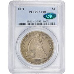 1871 EF-40 PCGS. CAC.